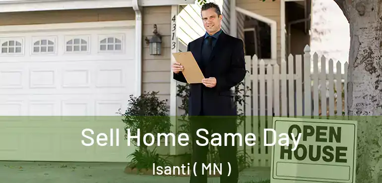  Sell Home Same Day Isanti ( MN )