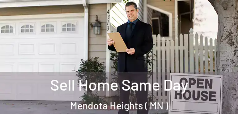  Sell Home Same Day Mendota Heights ( MN )