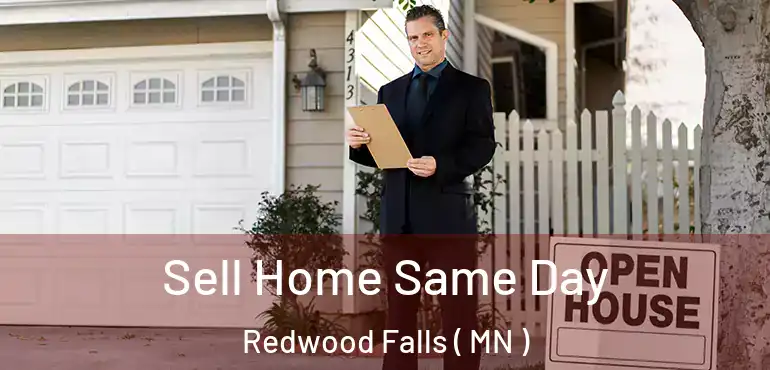  Sell Home Same Day Redwood Falls ( MN )