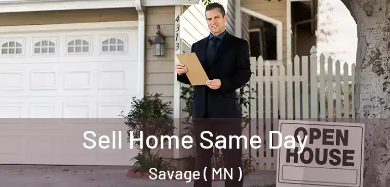  Sell Home Same Day Savage ( MN )
