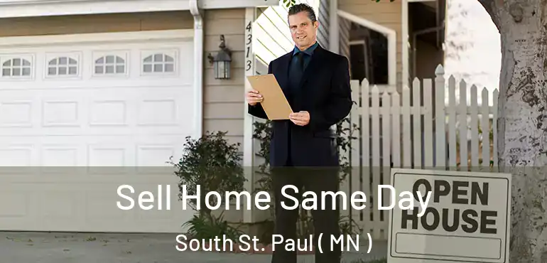  Sell Home Same Day South St. Paul ( MN )