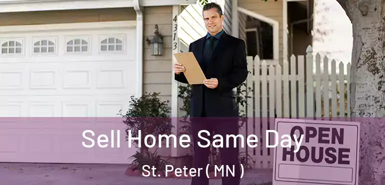  Sell Home Same Day St. Peter ( MN )