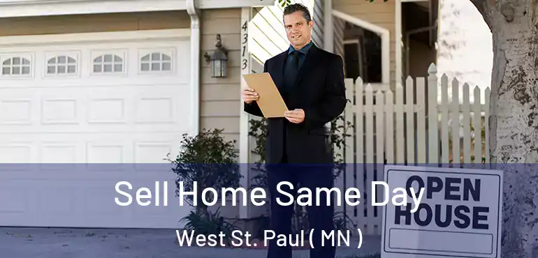  Sell Home Same Day West St. Paul ( MN )