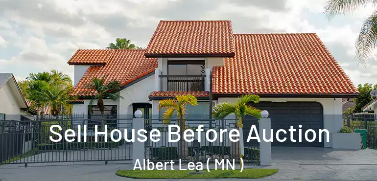  Sell House Before Auction Albert Lea ( MN )