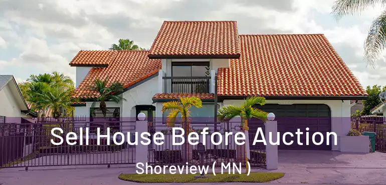  Sell House Before Auction Shoreview ( MN )