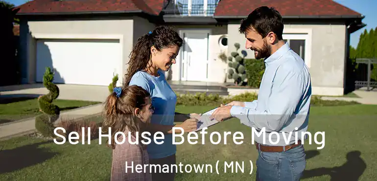  Sell House Before Moving Hermantown ( MN )