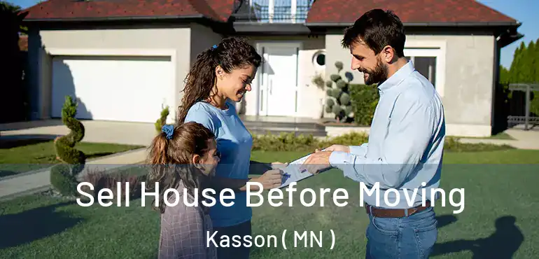  Sell House Before Moving Kasson ( MN )