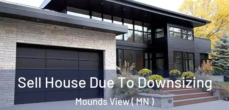  Sell House Due To Downsizing Mounds View ( MN )