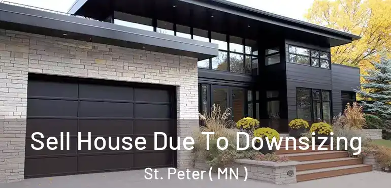  Sell House Due To Downsizing St. Peter ( MN )