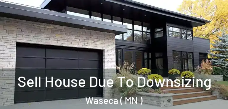  Sell House Due To Downsizing Waseca ( MN )