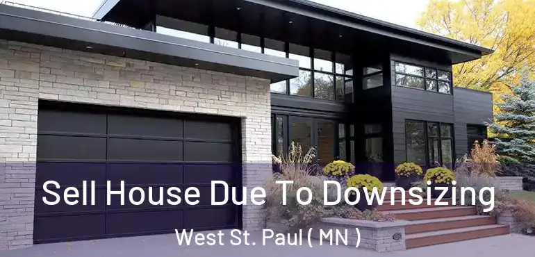  Sell House Due To Downsizing West St. Paul ( MN )