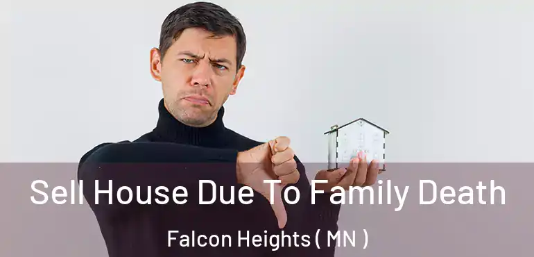  Sell House Due To Family Death Falcon Heights ( MN )