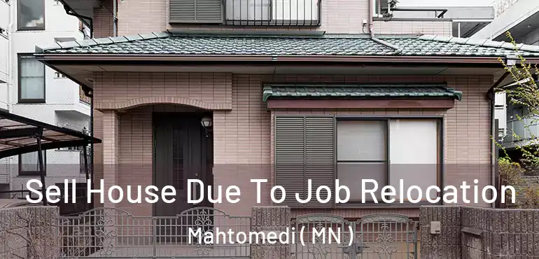  Sell House Due To Job Relocation Mahtomedi ( MN )