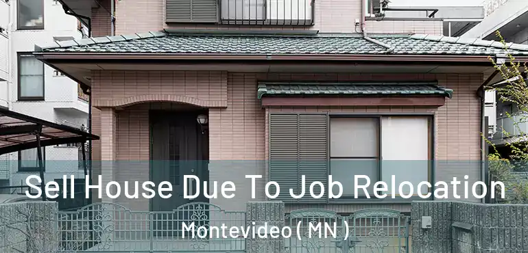  Sell House Due To Job Relocation Montevideo ( MN )