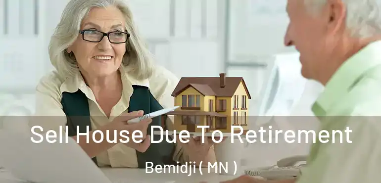  Sell House Due To Retirement Bemidji ( MN )