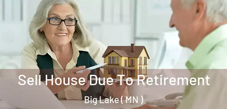  Sell House Due To Retirement Big Lake ( MN )