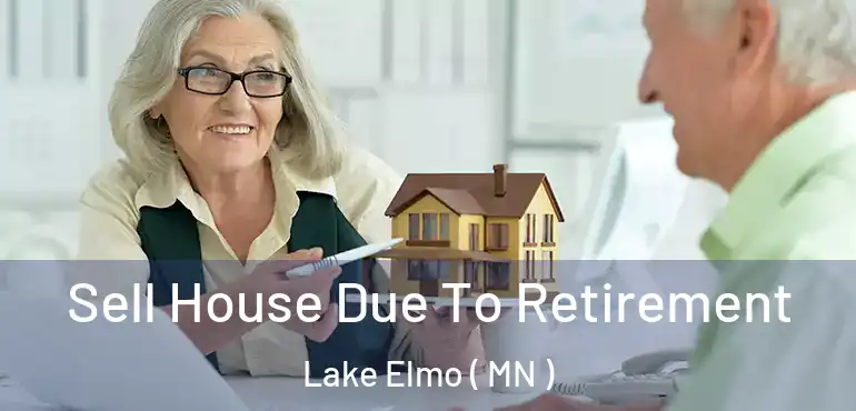  Sell House Due To Retirement Lake Elmo ( MN )