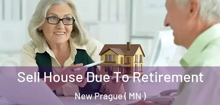  Sell House Due To Retirement New Prague ( MN )