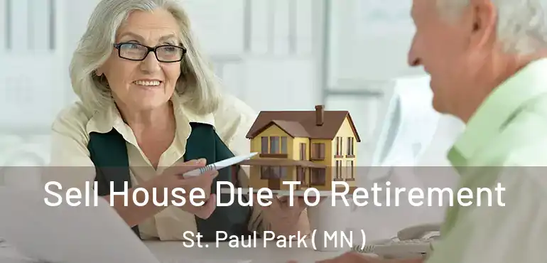  Sell House Due To Retirement St. Paul Park ( MN )