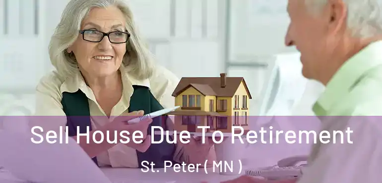  Sell House Due To Retirement St. Peter ( MN )