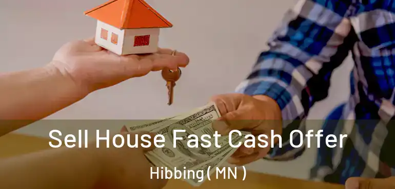  Sell House Fast Cash Offer Hibbing ( MN )