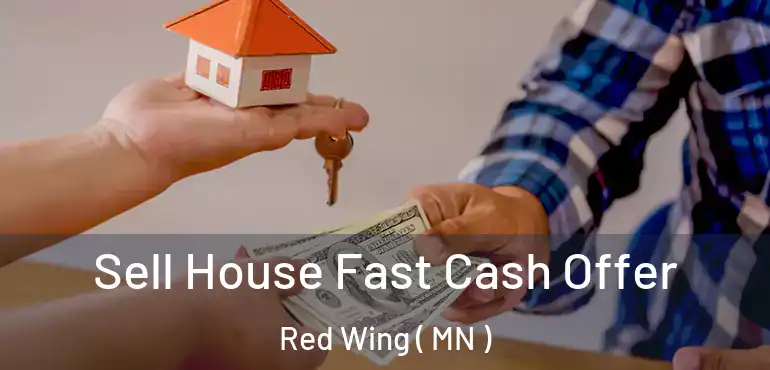  Sell House Fast Cash Offer Red Wing ( MN )