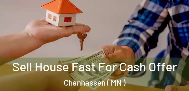  Sell House Fast For Cash Offer Chanhassen ( MN )