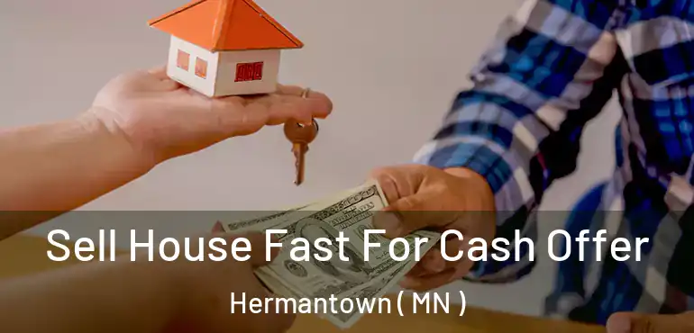  Sell House Fast For Cash Offer Hermantown ( MN )