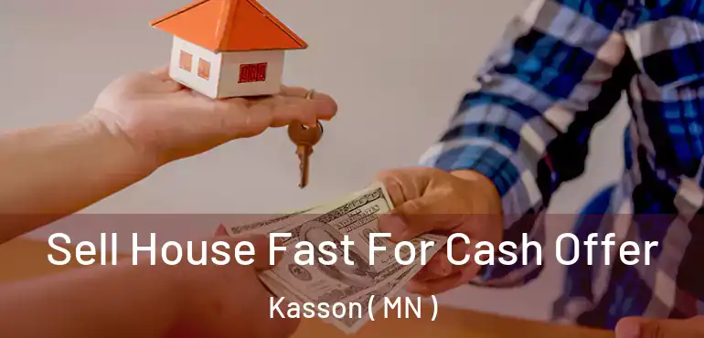  Sell House Fast For Cash Offer Kasson ( MN )