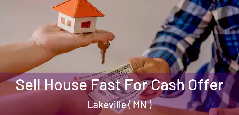  Sell House Fast For Cash Offer Lakeville ( MN )