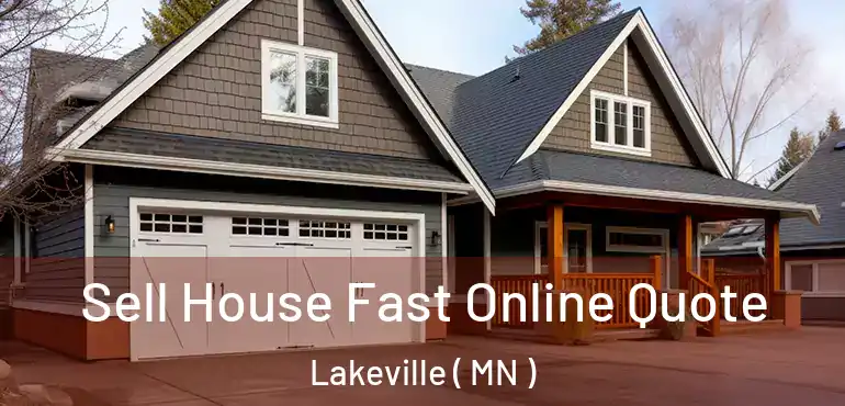 Sell House Fast Online Quote Lakeville ( MN )