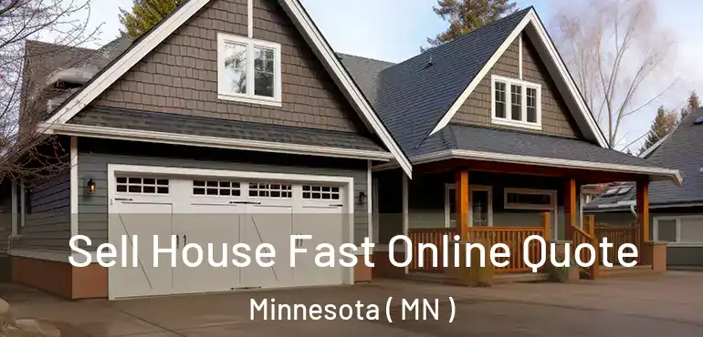  Sell House Fast Online Quote Minnesota ( MN )