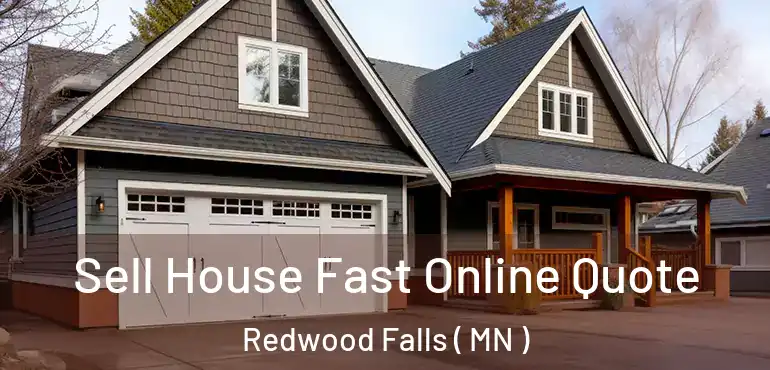  Sell House Fast Online Quote Redwood Falls ( MN )