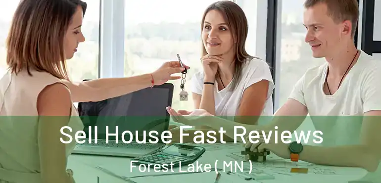  Sell House Fast Reviews Forest Lake ( MN )