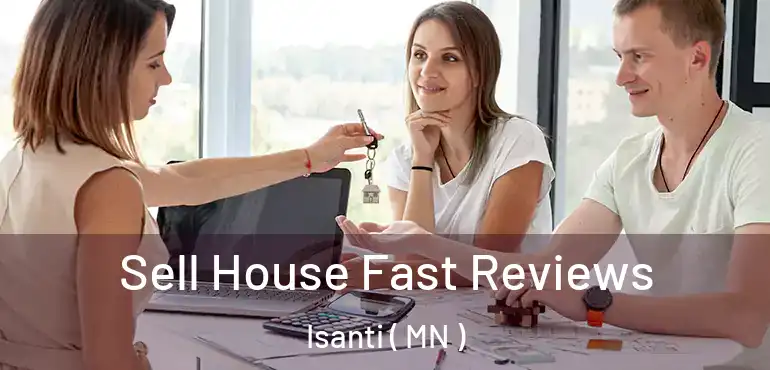  Sell House Fast Reviews Isanti ( MN )