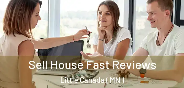  Sell House Fast Reviews Little Canada ( MN )