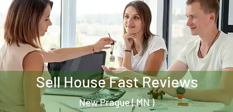  Sell House Fast Reviews New Prague ( MN )