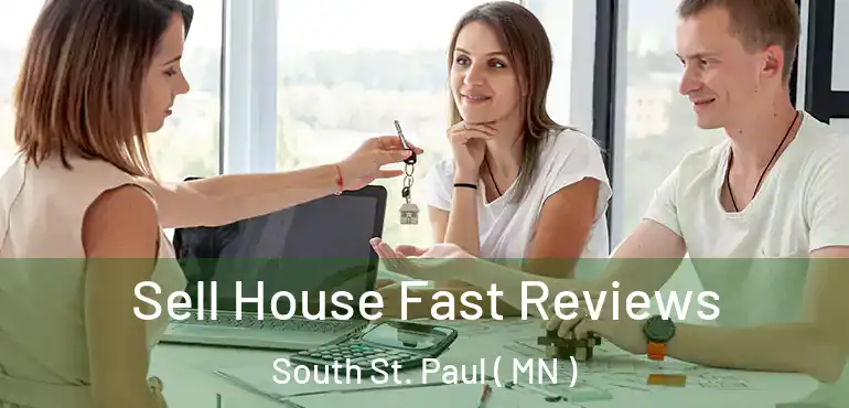  Sell House Fast Reviews South St. Paul ( MN )