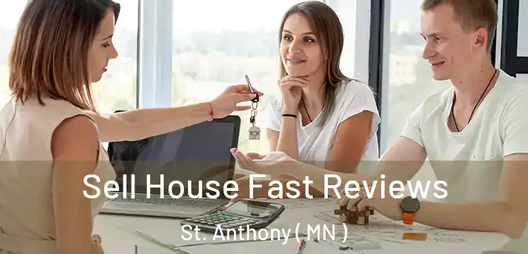  Sell House Fast Reviews St. Anthony ( MN )