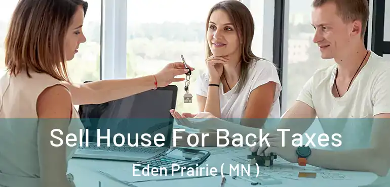  Sell House For Back Taxes Eden Prairie ( MN )
