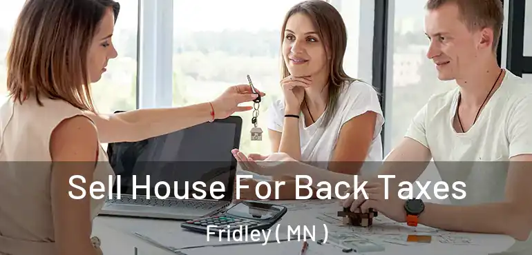  Sell House For Back Taxes Fridley ( MN )