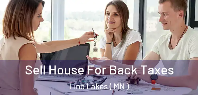  Sell House For Back Taxes Lino Lakes ( MN )