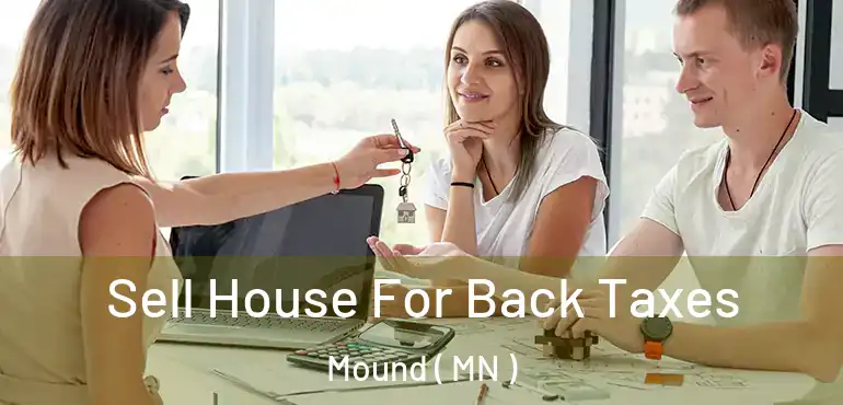  Sell House For Back Taxes Mound ( MN )