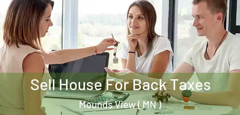  Sell House For Back Taxes Mounds View ( MN )