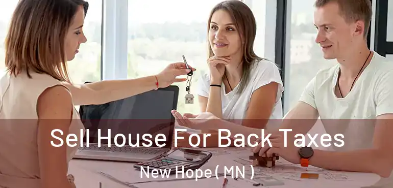  Sell House For Back Taxes New Hope ( MN )