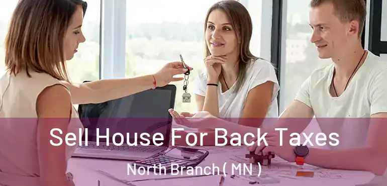  Sell House For Back Taxes North Branch ( MN )