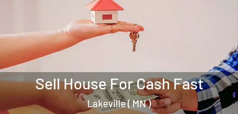  Sell House For Cash Fast Lakeville ( MN )