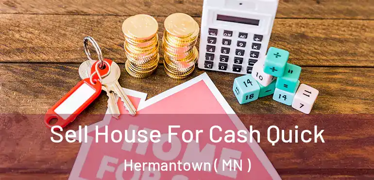  Sell House For Cash Quick Hermantown ( MN )