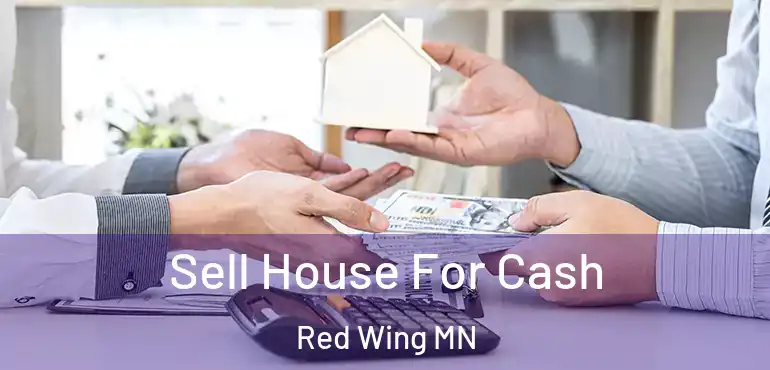  Sell House For Cash Red Wing MN