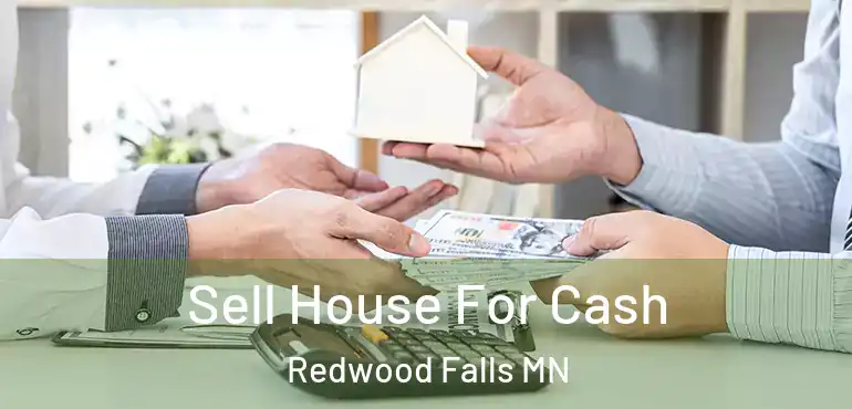  Sell House For Cash Redwood Falls MN